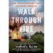 Walk Through Fire: The Train Disaster That Changed America