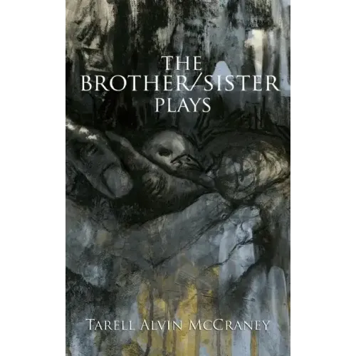 The Brother/Sister Plays