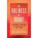 The Holiness of Doubt: A Journey Through the Questions of the Torah