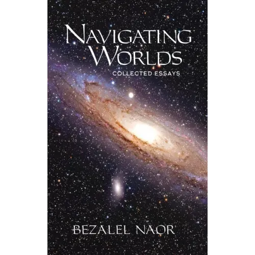 Navigating Worlds: Collected Essays Vol. 2 (2006-2020)