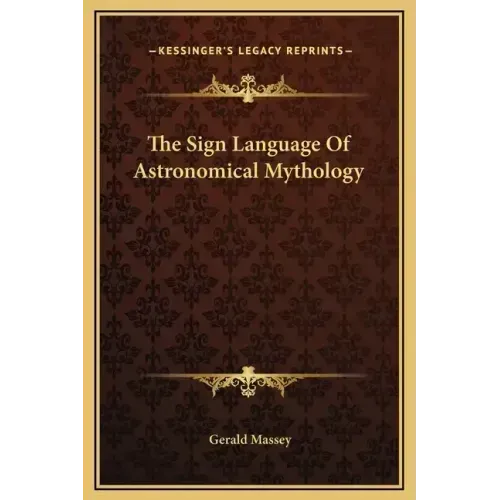The Sign Language of Astronomical Mythology