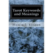Tarot Keywords and Meanings