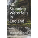 30 Stunning Waterfalls in England