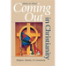 Coming Out in Christianity: Religion, Identity, and Community