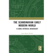 The Scandinavian Early Modern World: A Global Historical Archaeology