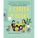 A Career in Books: A Novel about Friends, Money, and the Occasional Duck Bun