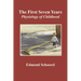 The First Seven Years: Physiology of Childhood