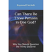Can There Be Three Persons in One God?: Why You Should Question the Trinity Doctrine