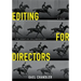 Editing for Directors: A Guide for Creative Collaboration