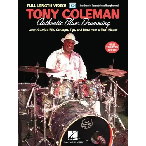Tony Coleman - Authentic Blues Drumming: Learn Shuffles, Fills, Concepts, Tips and More from a Blues Master