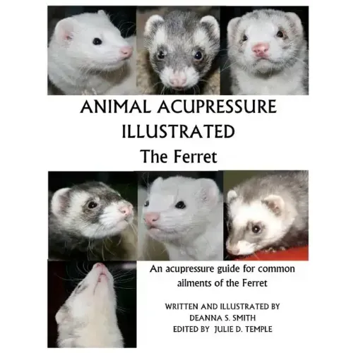 Animal Acupressure Illustrated The Ferret