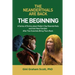 The Neanderthals Are Back: The Beginning: A Series of Stories about Modern Day Neanderthals and their New Families After Two Scientists Bring Them Bac