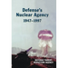 Defense's Nuclear Agency 1947-1997 (DTRA History Series)