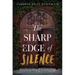 The Sharp Edge of Silence