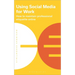 Using Social Media for Work: How to Maintain Professional Etiquette Online