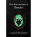 The Shadowbearer's Burden: A Dark Fantasy Romance, Artifact 2