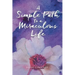 A Simple Path to a Miraculous Life