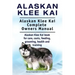 Alaskan Klee Kai. Alaskan Klee Kai Complete Owners Manual. Alaskan Klee Kai book for care, costs, feeding, grooming, health and training.