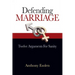 Defending Marriage: Twelve Arguments for Sanity