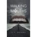 Walking with Our Mouths