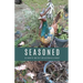 Seasoned