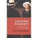 Luchino Visconti: Filmmaker and Philosopher