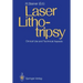 Laser Lithotripsy: Clinical Use and Technical Aspects