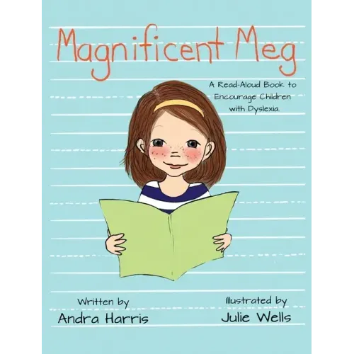 Magnificent Meg: A Read-Aloud Book to Encourage Children with Dyslexia