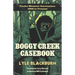 Boggy Creek Casebook: Fouke Monster Encounters 1908 to Present
