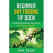 Beginner Day Trader Tip Book: Low Risk High Reward Tips for the Day Trading Beginner