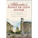 Atlanta's Ponce de Leon Avenue: A History