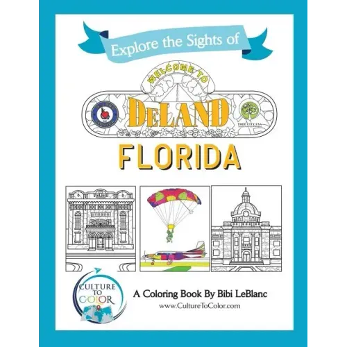 Explore the Signts of DeLand, Florida: A Coloring Book