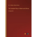 The Complete Plays of Gilbert and Sullivan: in large print