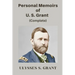 Personal Memoirs of U. S. Grant, Complete