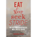 Eat, Sleep, Seek, Stride: An Autobiographical Wellness Guide