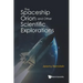 The Spaceship Orion and Other Scientific Explorations