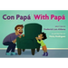 Con Papá / With Papá
