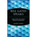Bill Gates Speaks: Insight from the World's Greatest Entrepreneur
