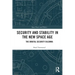 Security and Stability in the New Space Age: The Orbital Security Dilemma