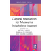 Cultural Mediation for Museums: Driving Audience Engagement