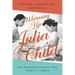 Warming Up Julia Child: The Remarkable Figures Who Shaped a Legend