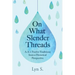 On What Slender Threads: A.A.'s Twelve Traditions from a Historical Perspective