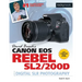 David Busch's Canon EOS Rebel Sl2/200d Guide to Digital Slr Photography