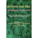 Beyond the Veil Epiphanies from God: God's Truths and Revelations for Today and Tomorrow