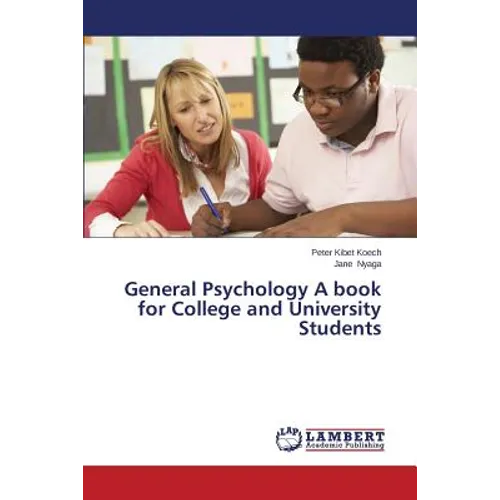 General Psychology a Book for College and University Students