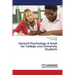 General Psychology a Book for College and University Students