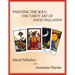 Painting the Soul: The Tarot Art of David Palladini
