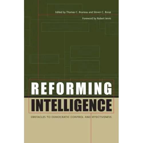 Reforming Intelligence: Obstacles to Democratic Control and Effectiveness