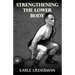 Strengthening the Lower Body: (Original Version, Restored)