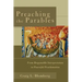 Preaching the Parables: From Responsible Interpretation to Powerful Proclamation